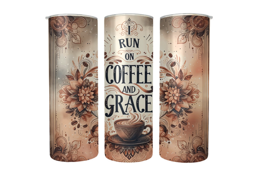 I Run on Coffee & Grace Tumbler